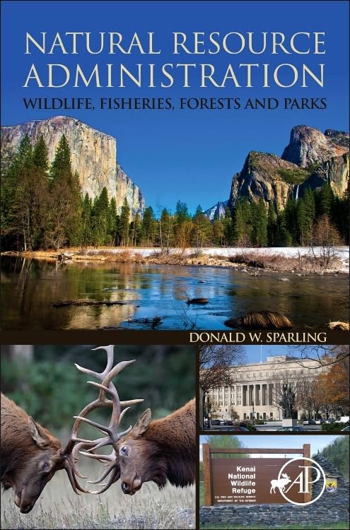 Natural Resource Administration: Wildlife, Fisheries, Forests and Parks