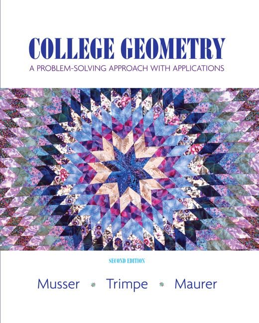 College Geometry: A Problem Solving Approach with Applications (Featured Titles for Geometry)