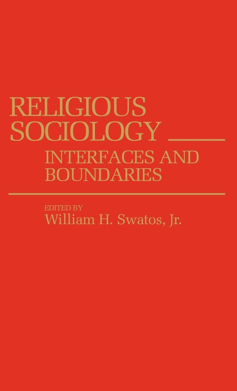 Religious Sociology: Interfaces and Boundaries (Controversies in Science)