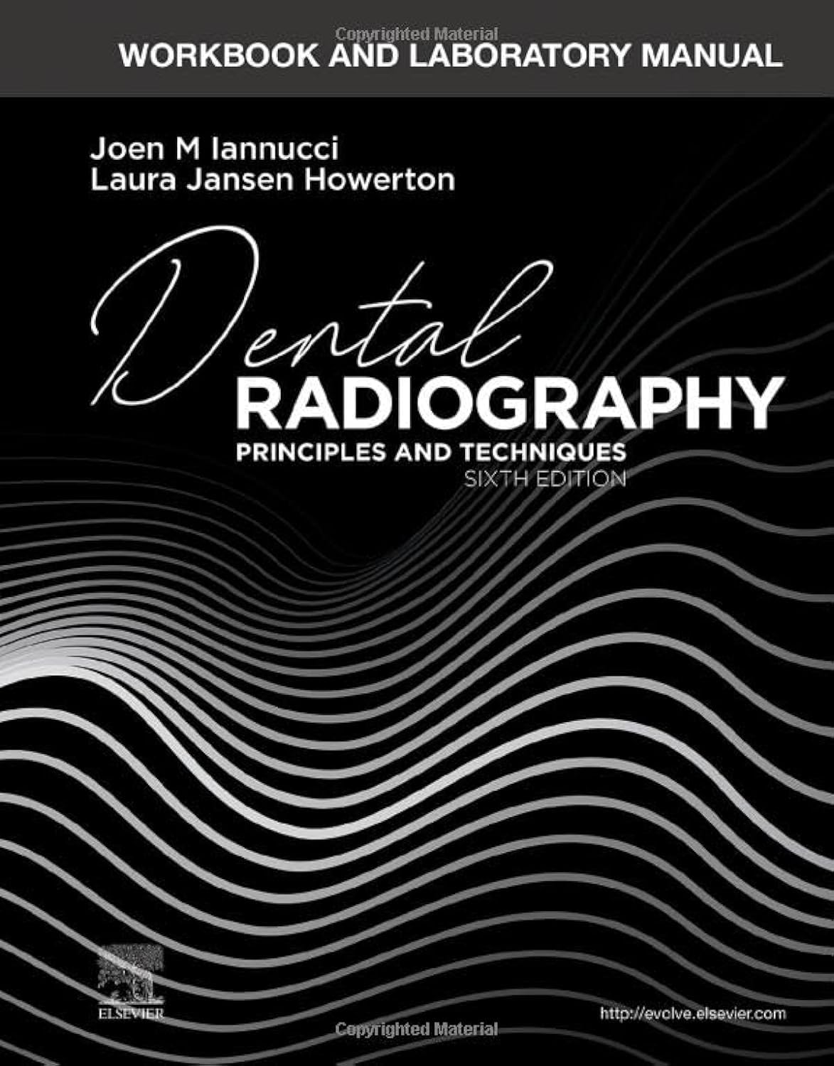 Workbook and Laboratory Manual for Dental Radiography: Principles and Techniques