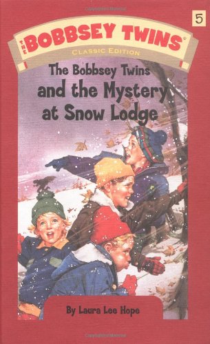 The Bobbsey Twins and the Mystery at Snow Lodge (The Bobbsey Twins, No. 5)