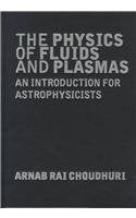 The Physics of Fluids and Plasmas: An Introduction for Astrophysicists