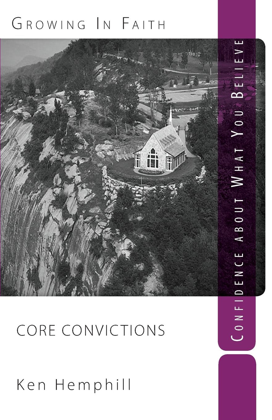 Core Convictions: Foundations of Faith (I Believe): Confidence about what you believe (Nondisposable Curriculum)