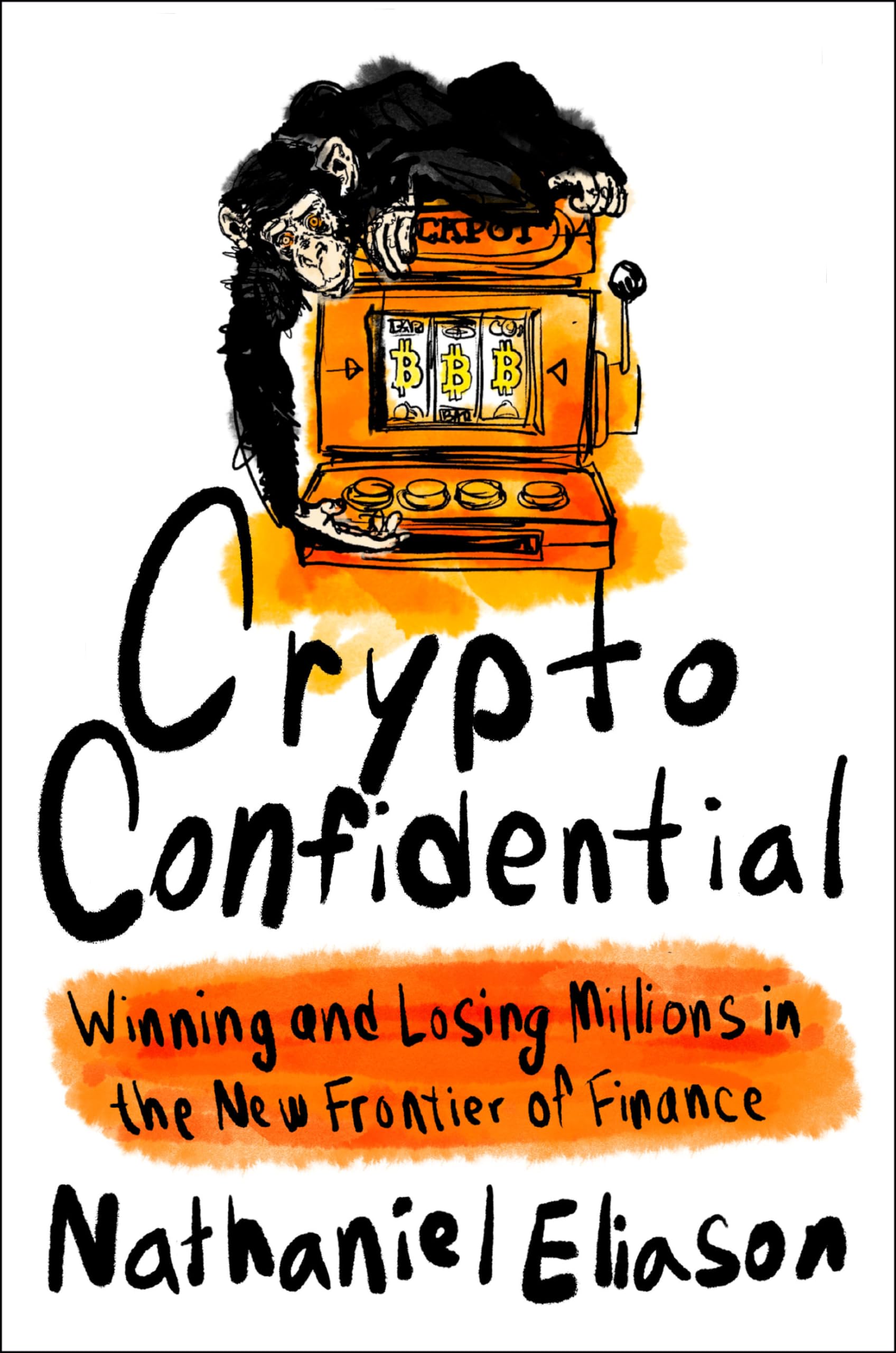 Crypto Confidential: Winning and Losing Millions in the New Frontier of Finance — used book cover