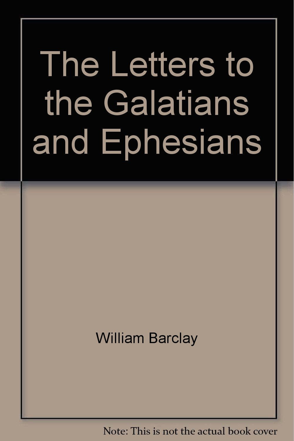 The Letters to the Galatians and Ephesians