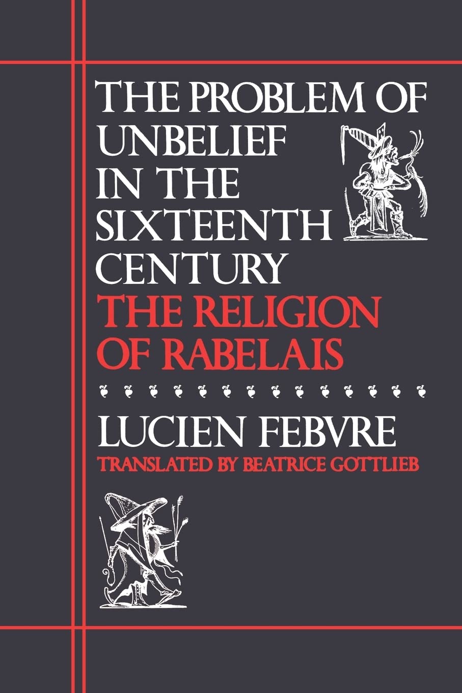 The Problem of Unbelief in the Sixteenth Century — used book cover
