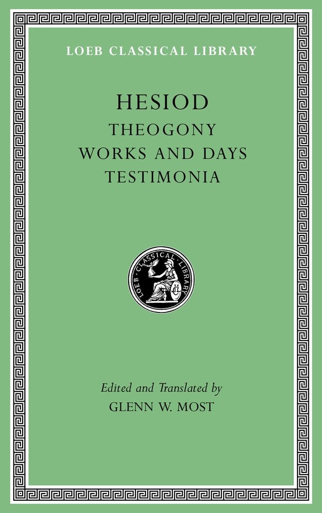 Theogony. Works and Days. Testimonia (Loeb Classical Library)