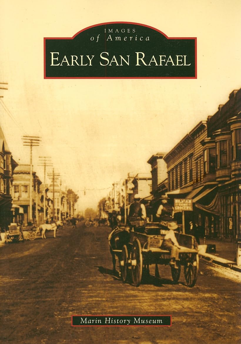 Early San Rafael (Images of America: California)