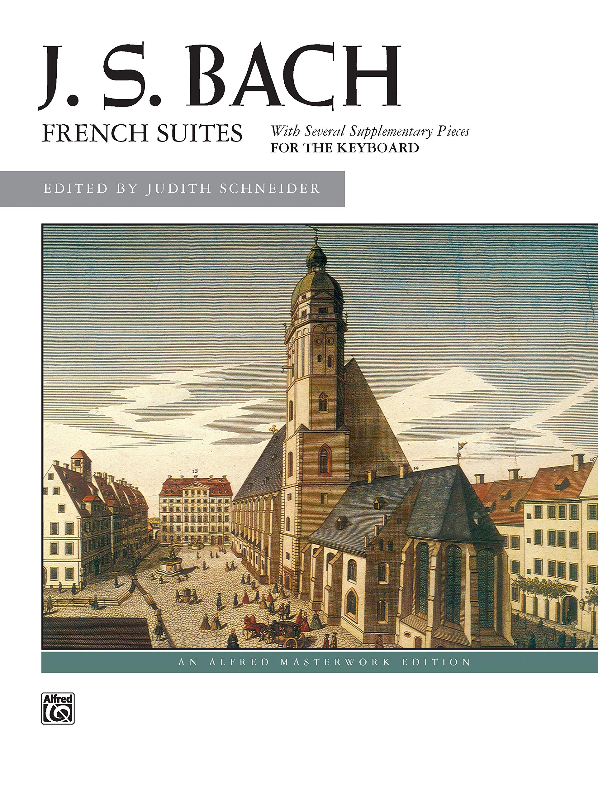 Bach -- French Suites (Alfred Masterwork Edition)
