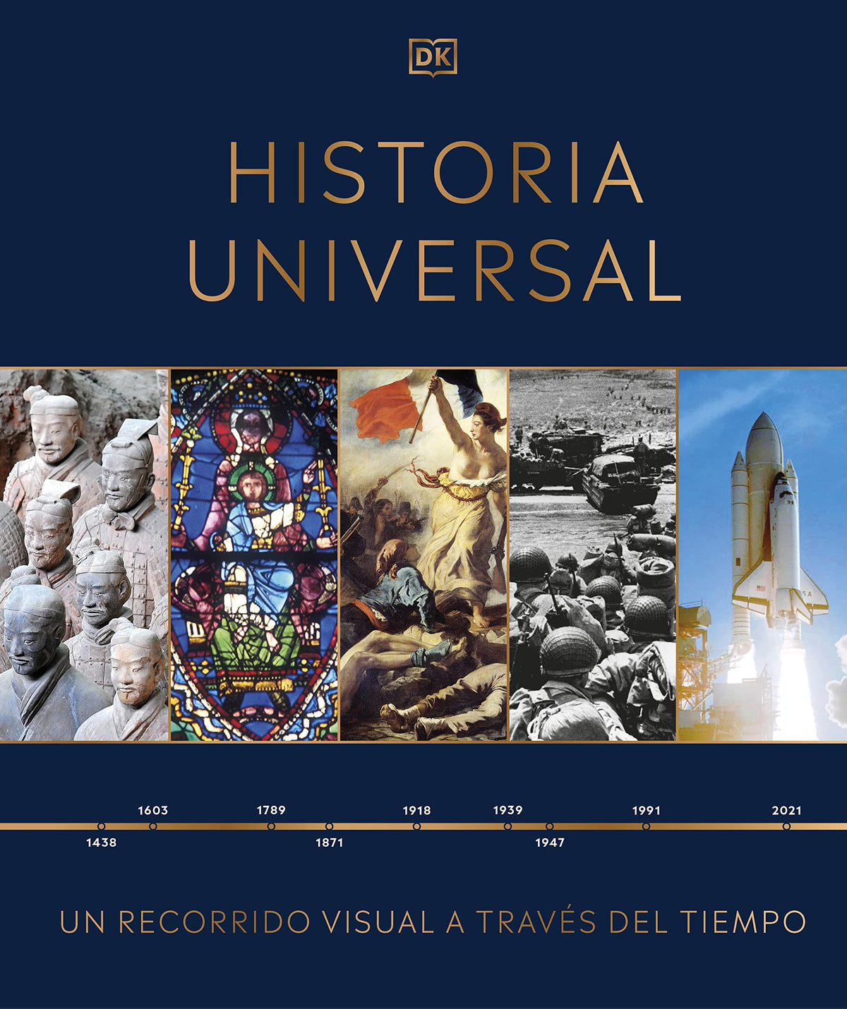 Historia universal (Timelines of World History): Un recorrido visual a través de los años (Spanish Edition)