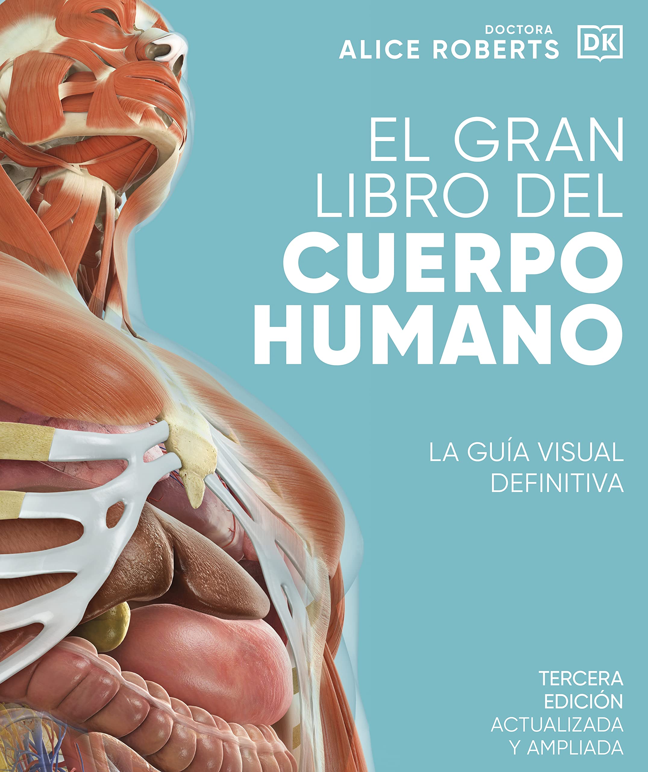 El gran libro del cuerpo humano (The Complete Human Body) (Spanish Edition)