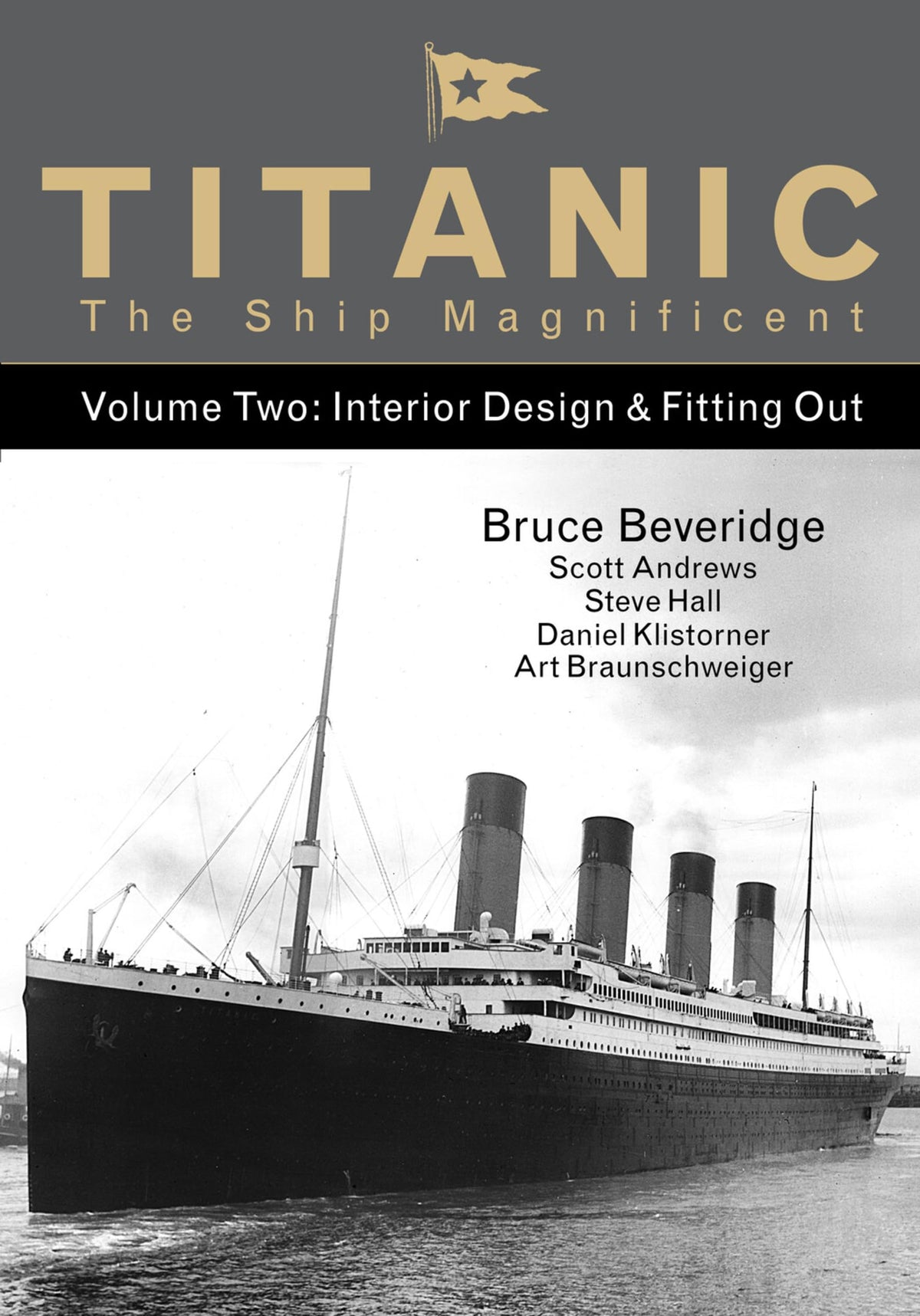 Titanic the Ship Magnificent Vol 2: Interior Design & Fitting Out (Volume 2)