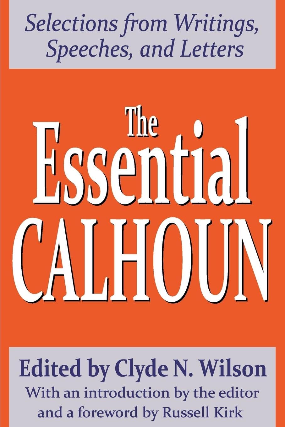The Essential Calhoun (The Library of Conservative Thought)