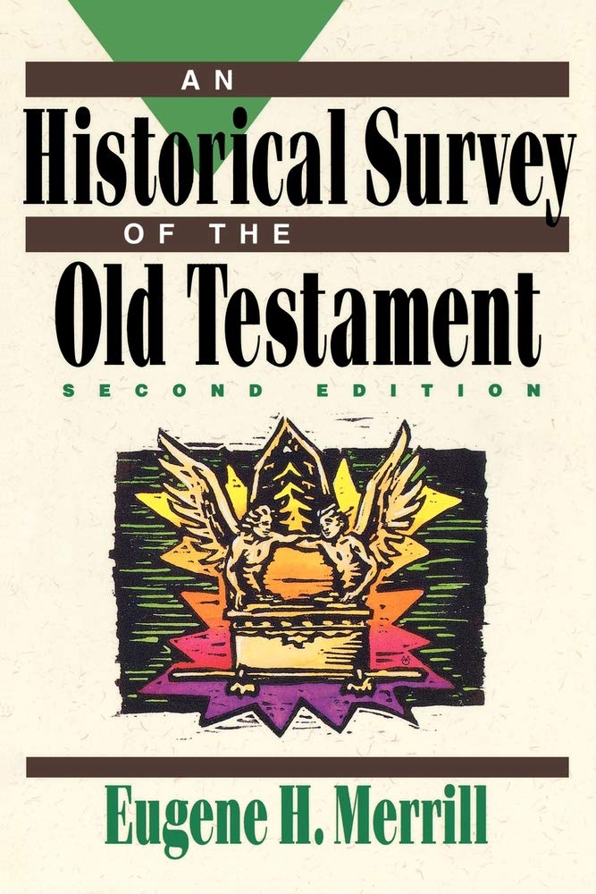 An Historical Survey of the Old Testament