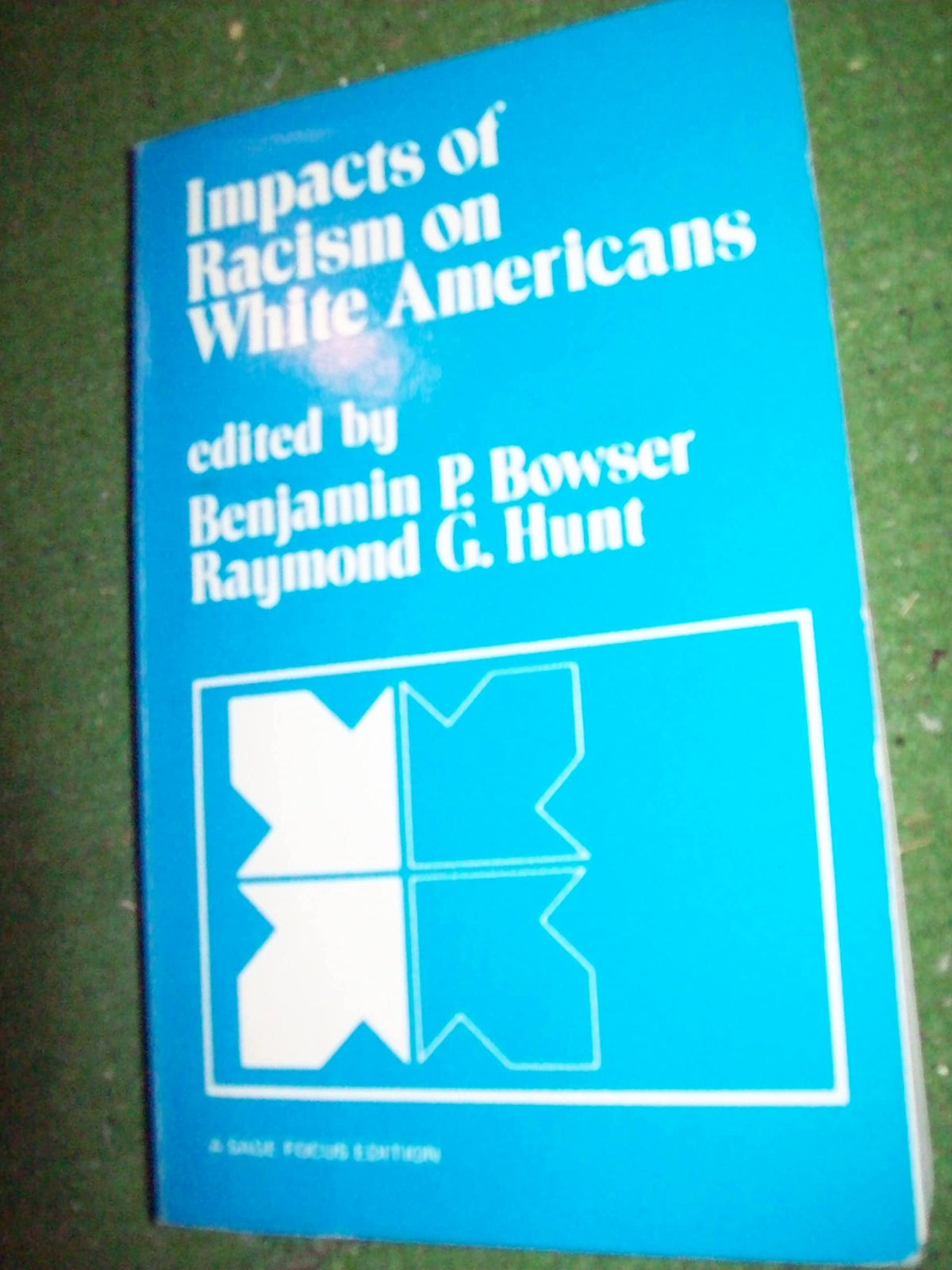 Impacts of Racism on White Americans (SAGE Focus Editions)