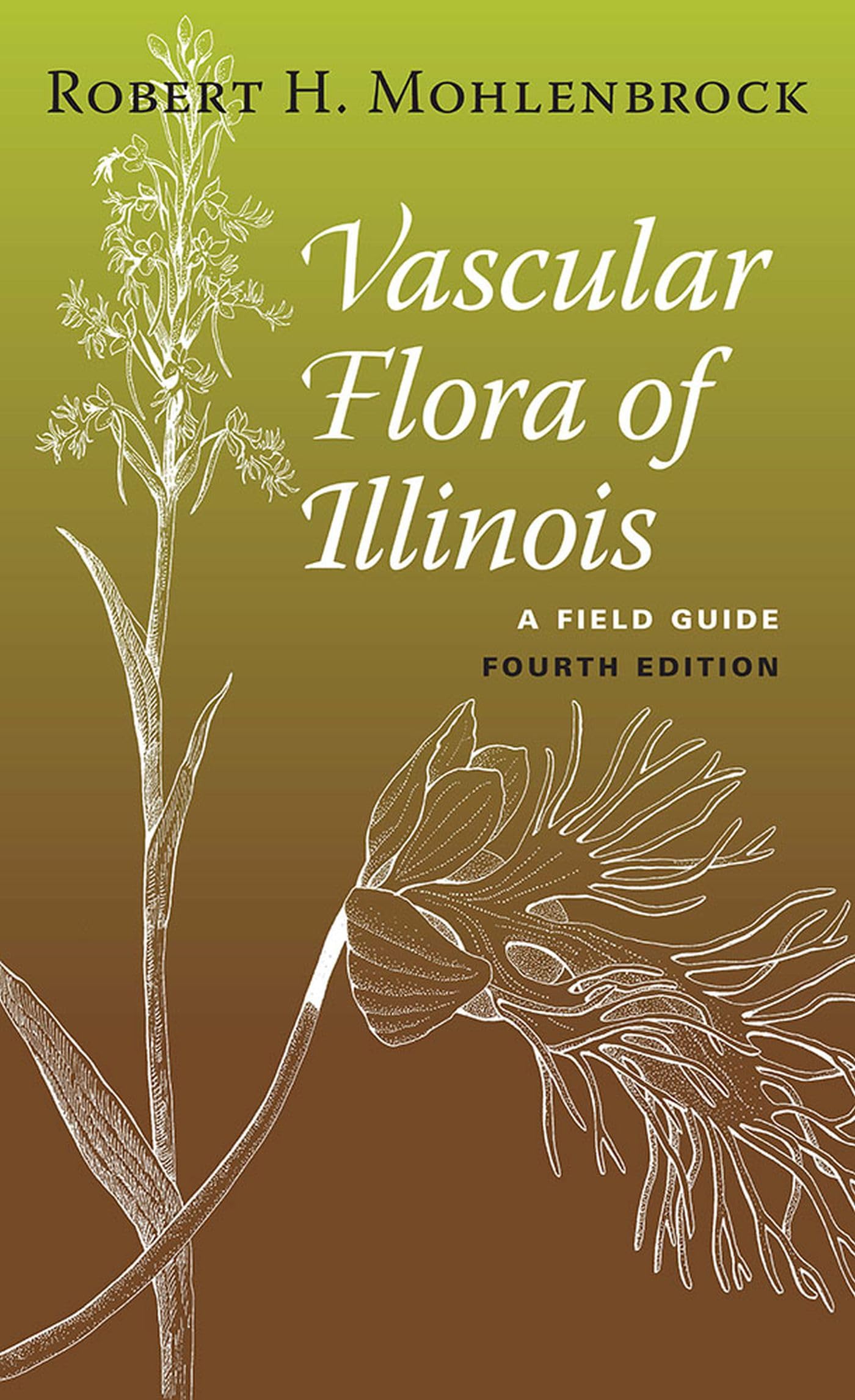Vascular Flora of Illinois: A Field Guide, Fourth Edition