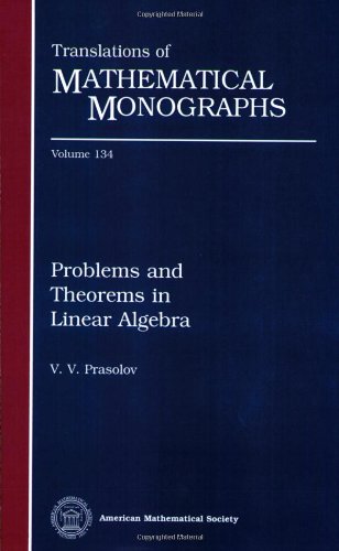 Problems and Theorems in Linear Algebra (Translations of Mathematical Monographs, Vol. 134)