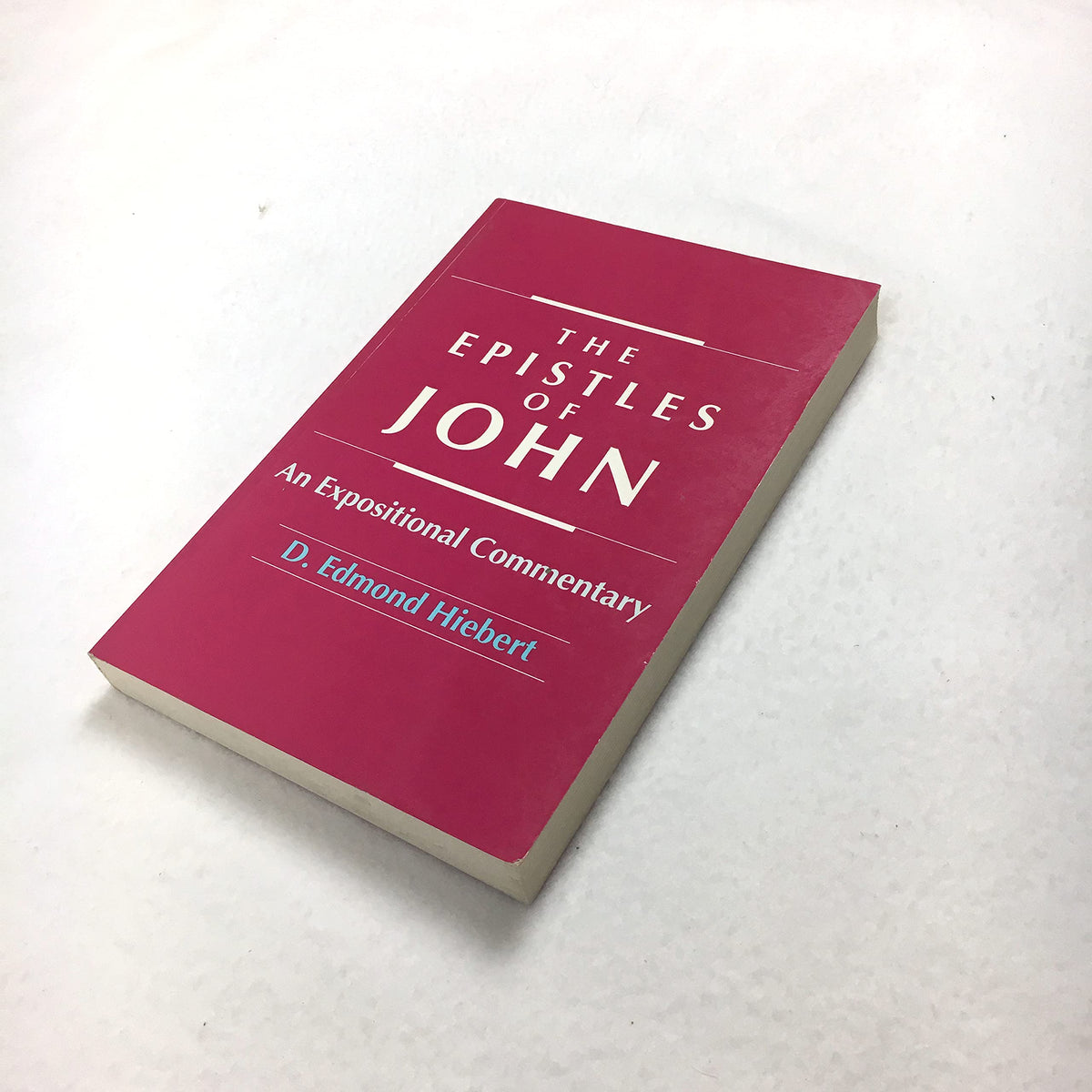The Epistles of John: An Expositional Commentary