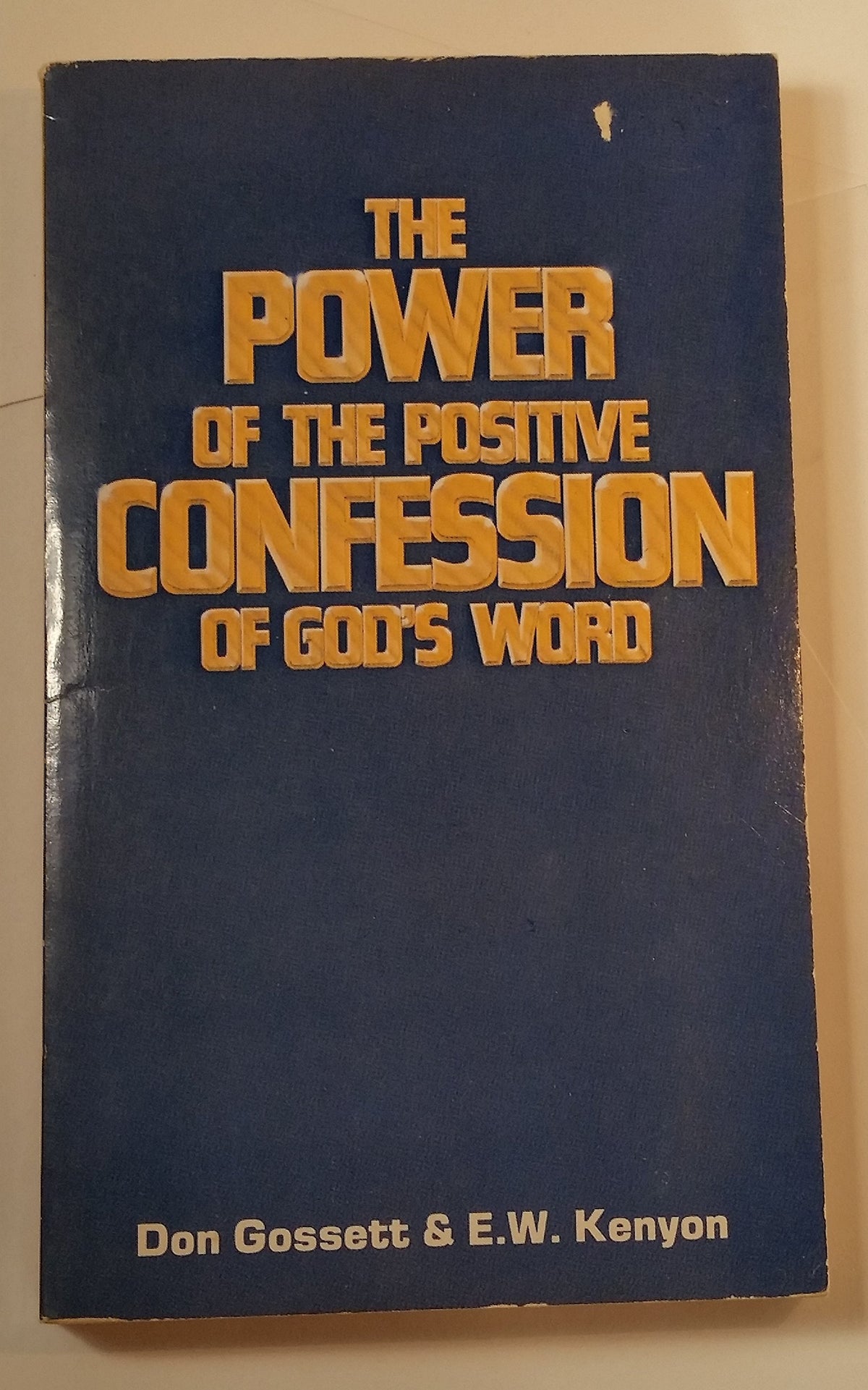 The Power of the Positive Confession of God&