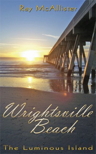 Wrightsville Beach: The Luminous Island, 1st Edition — used book cover