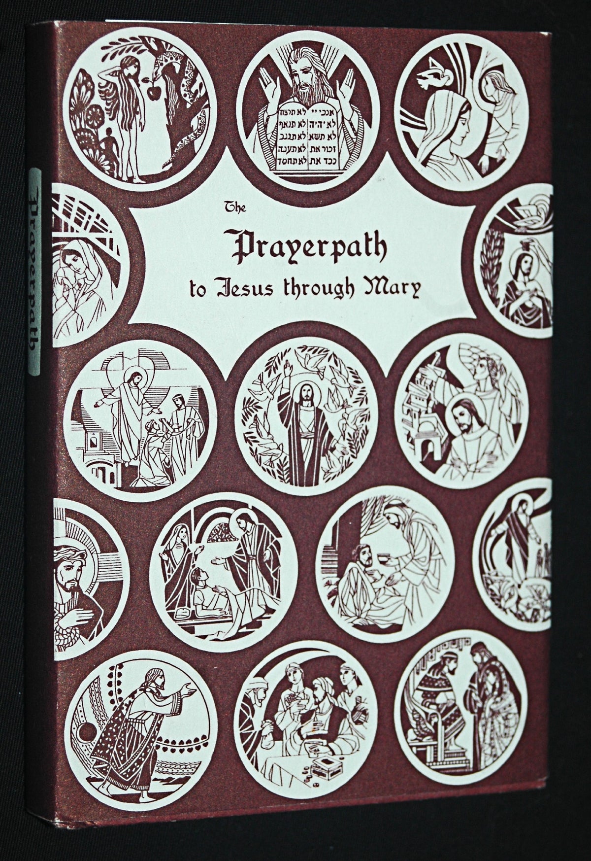 The prayerpath to Jesus through Mary: The basic teachings of the Christian faith arranged for prayer and meditation