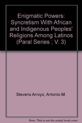 Enigmatic Powers: Syncretism With African and Indigenous Peoples&