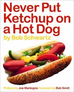 Never Put Ketchup on a Hot Dog — used book cover