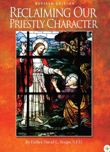 Reclaiming Our Priestly Character - Revised Edition — used book cover