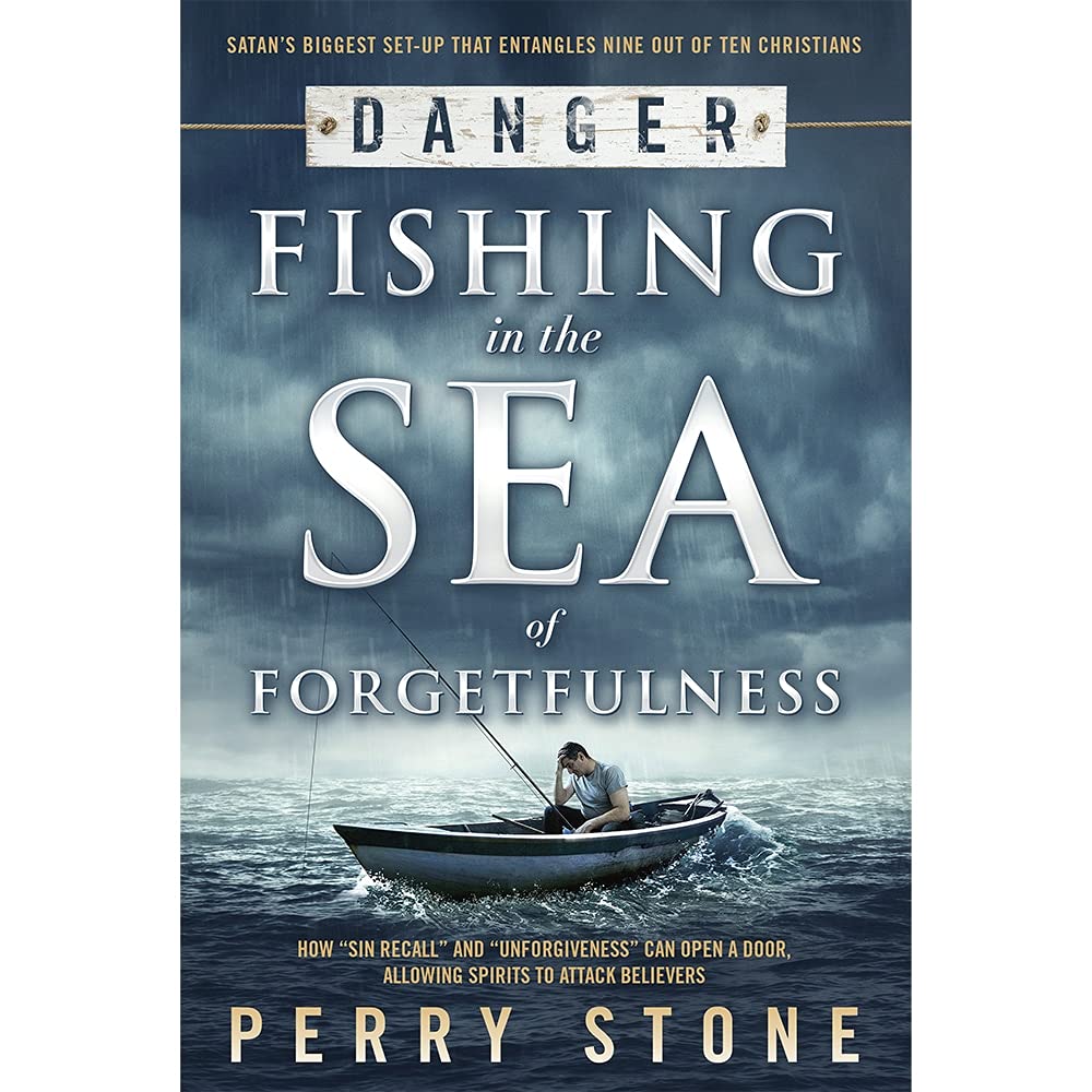 Fishing in the Sea of Forgetfulness by Perry Stone