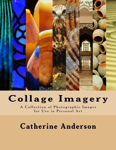 Collage Imagery: A Collection of Photographic Images for Use in Personal Art — used book cover