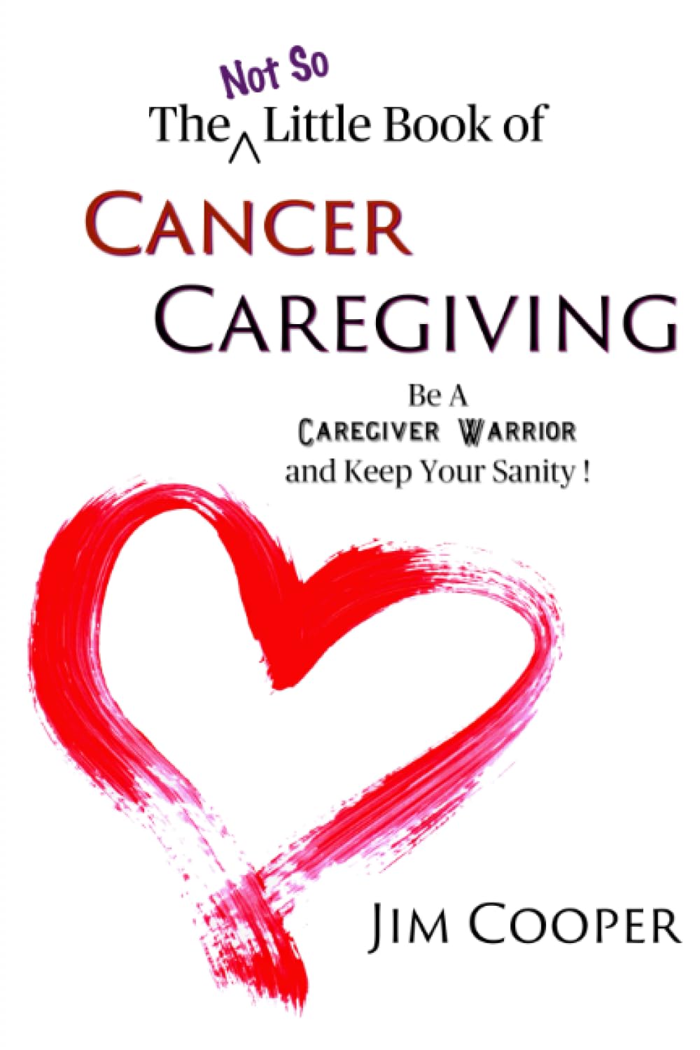 The Not So Little Book of Cancer Caregiving — used book cover
