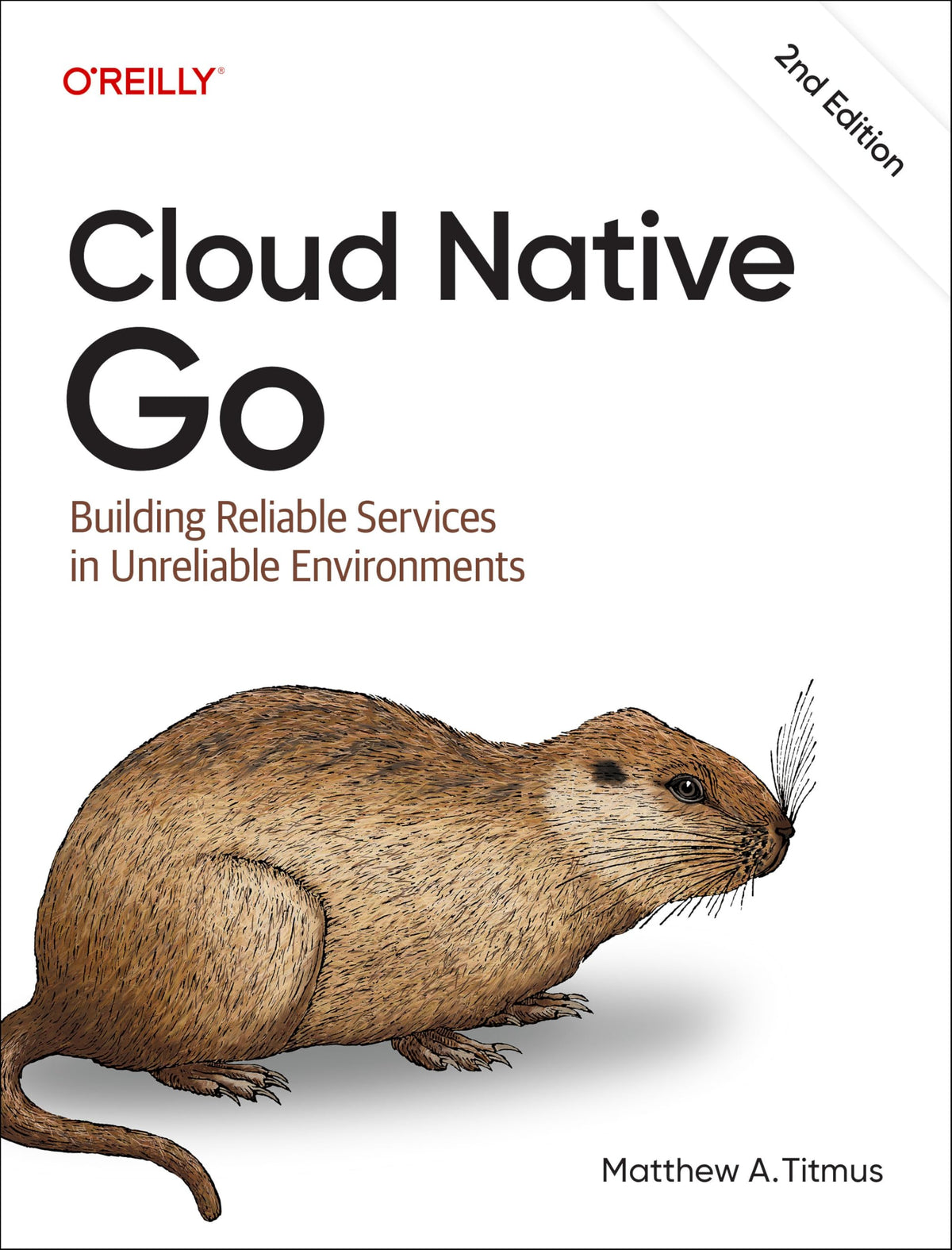 Cloud Native Go: Building Reliable Services in Unreliable Environments