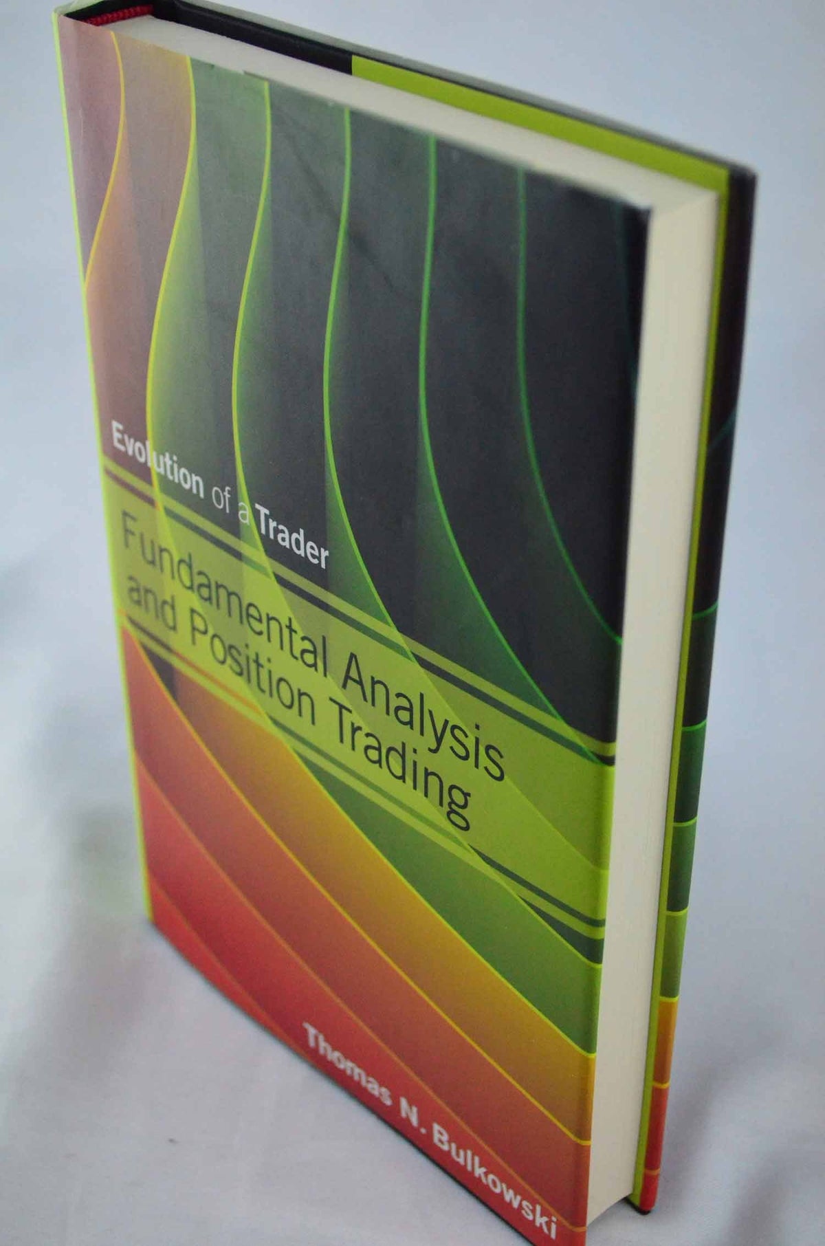 Fundamental Analysis and Position Trading: Evolution of a Trader (Wiley Trading)