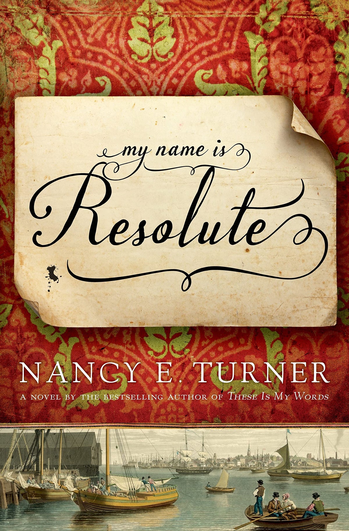 My Name Is Resolute: A Novel by the Author of Sarah&