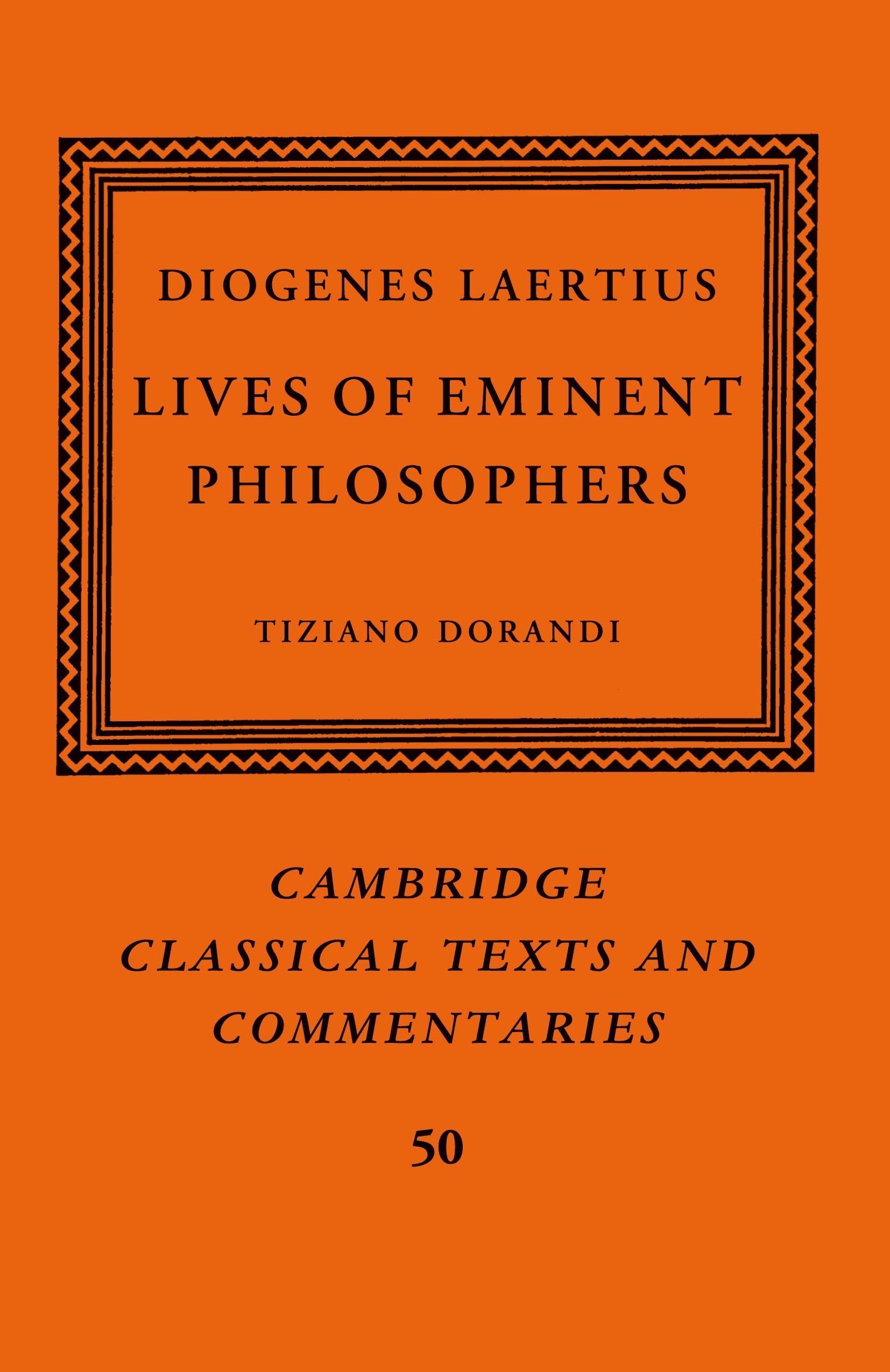 Diogenes Laertius: Lives of Eminent Philosophers (Cambridge Classical Texts and Commentaries, Series Number 50)
