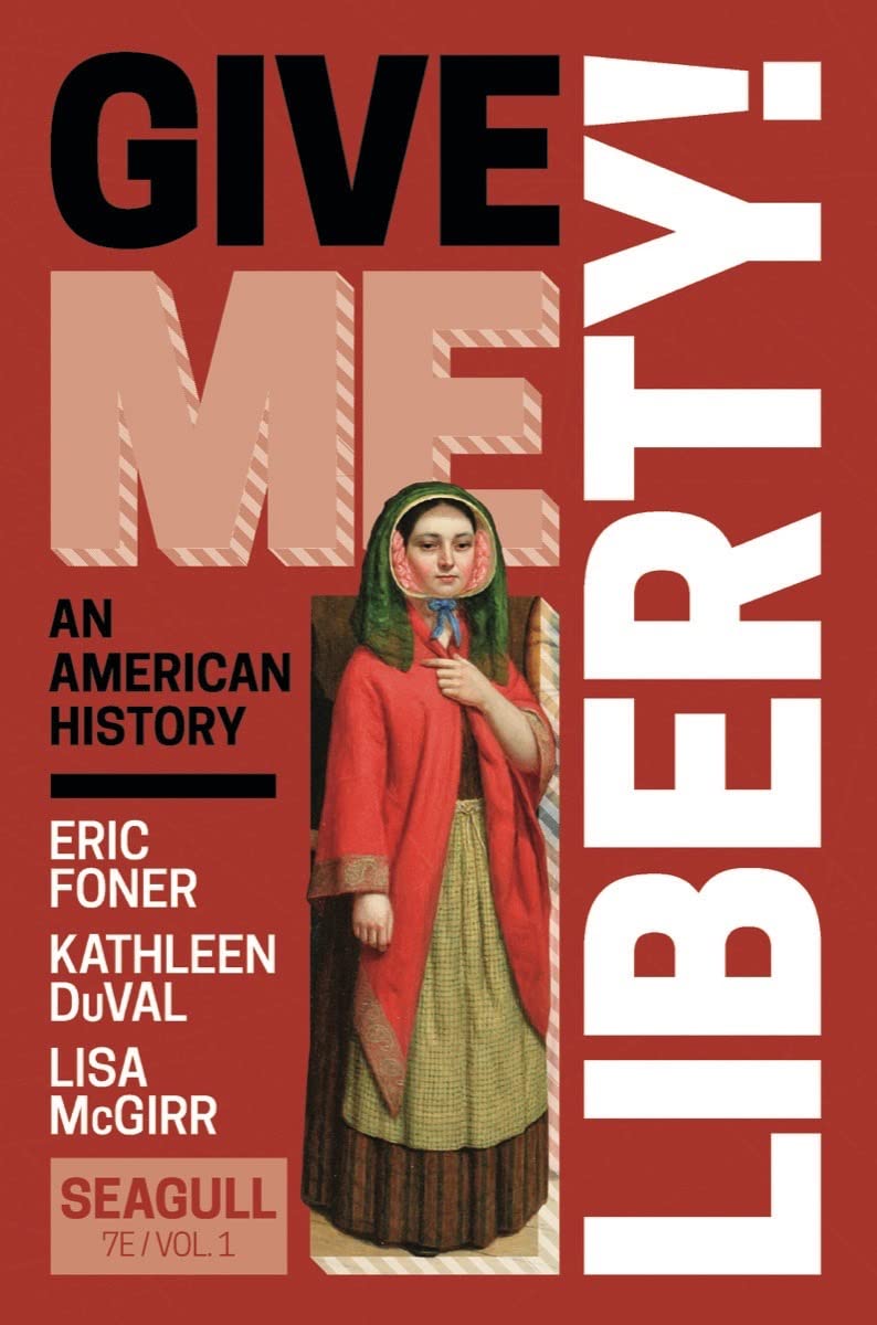 Give Me Liberty!: An American History; To 1877 (1)