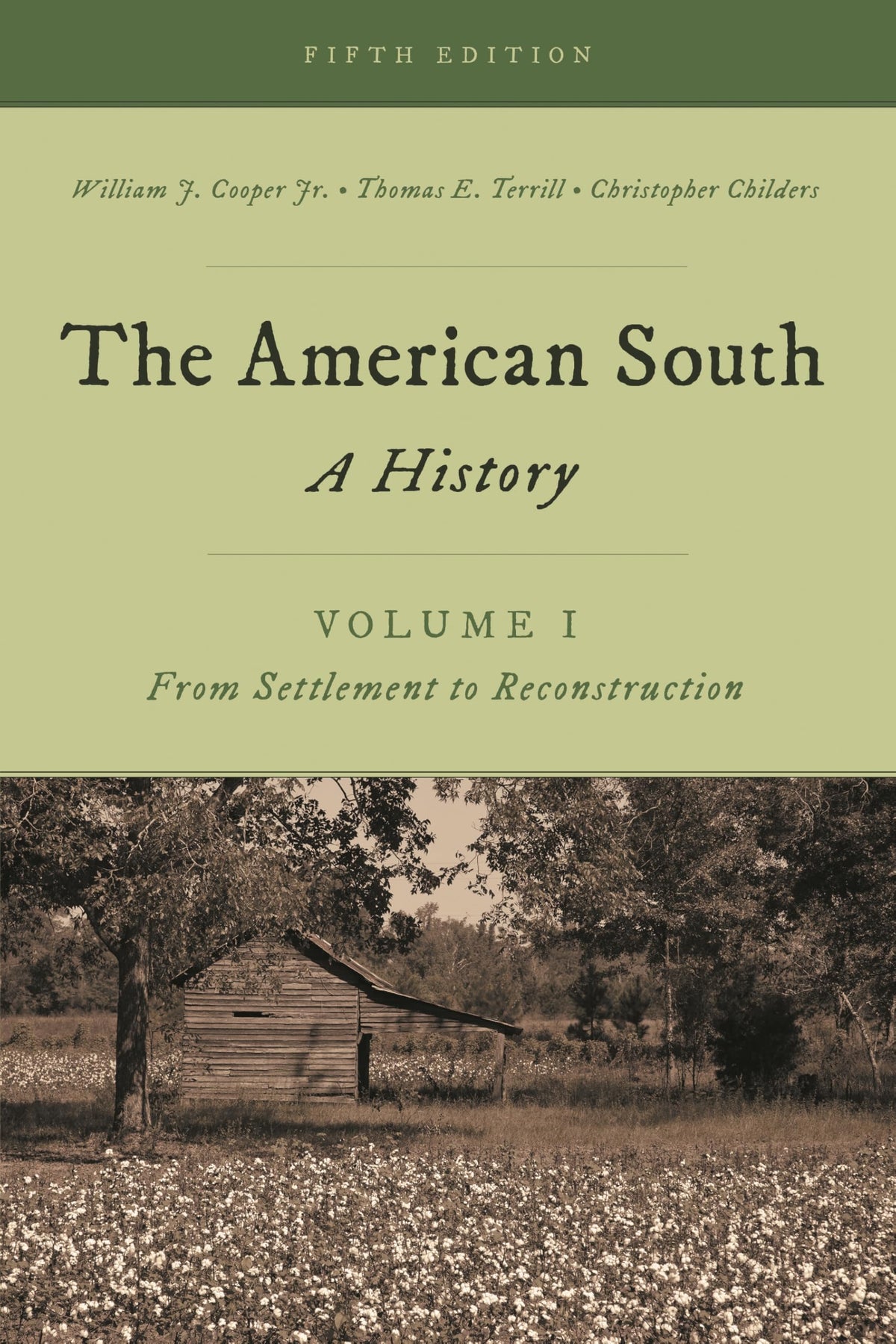 American South, The: A History, Volume 1, From Settlement to Reconstruction, Fifth Edition