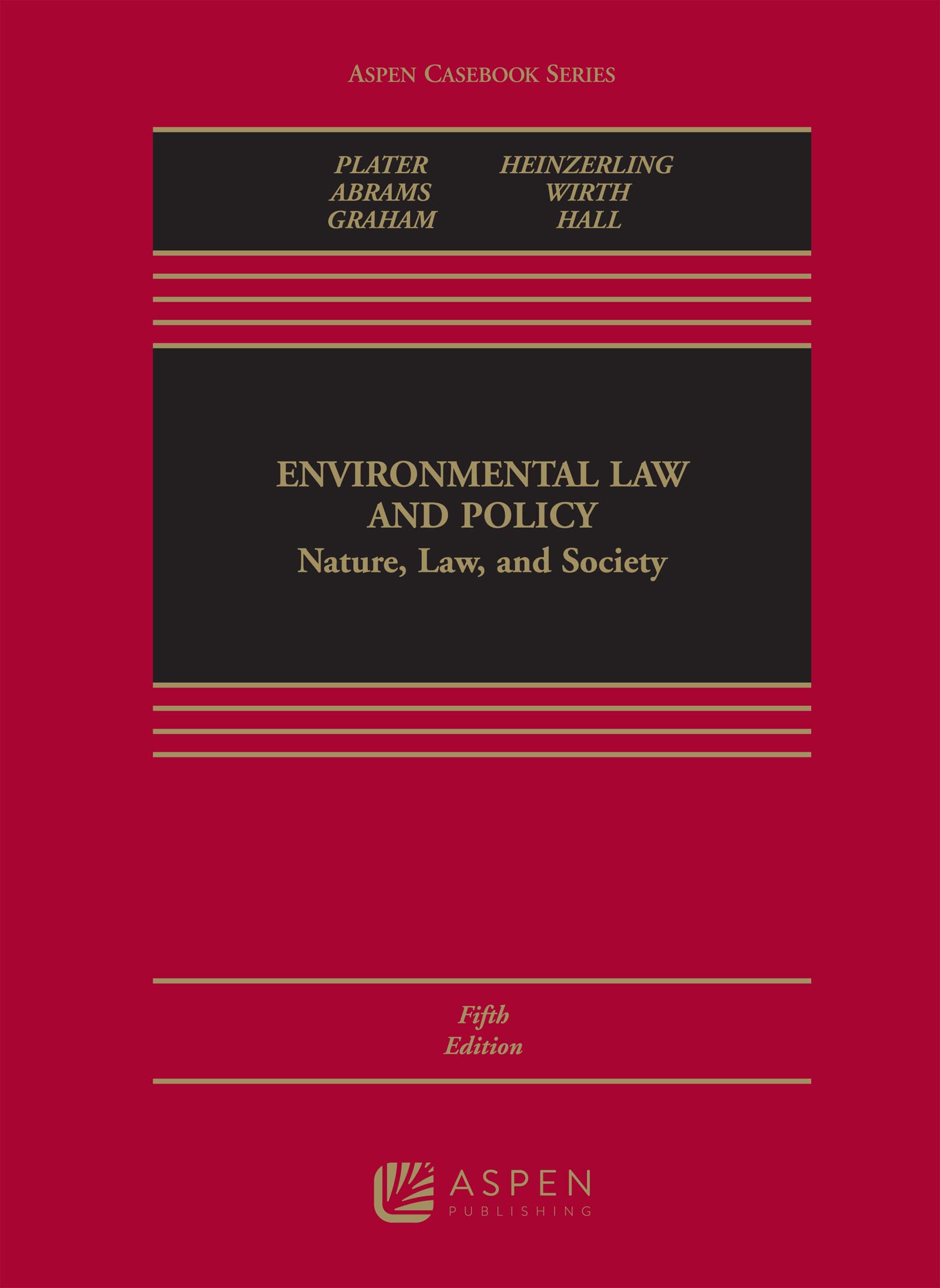 Environment, Law and Policy: Nature, Law, and Society (Aspen Casebook)