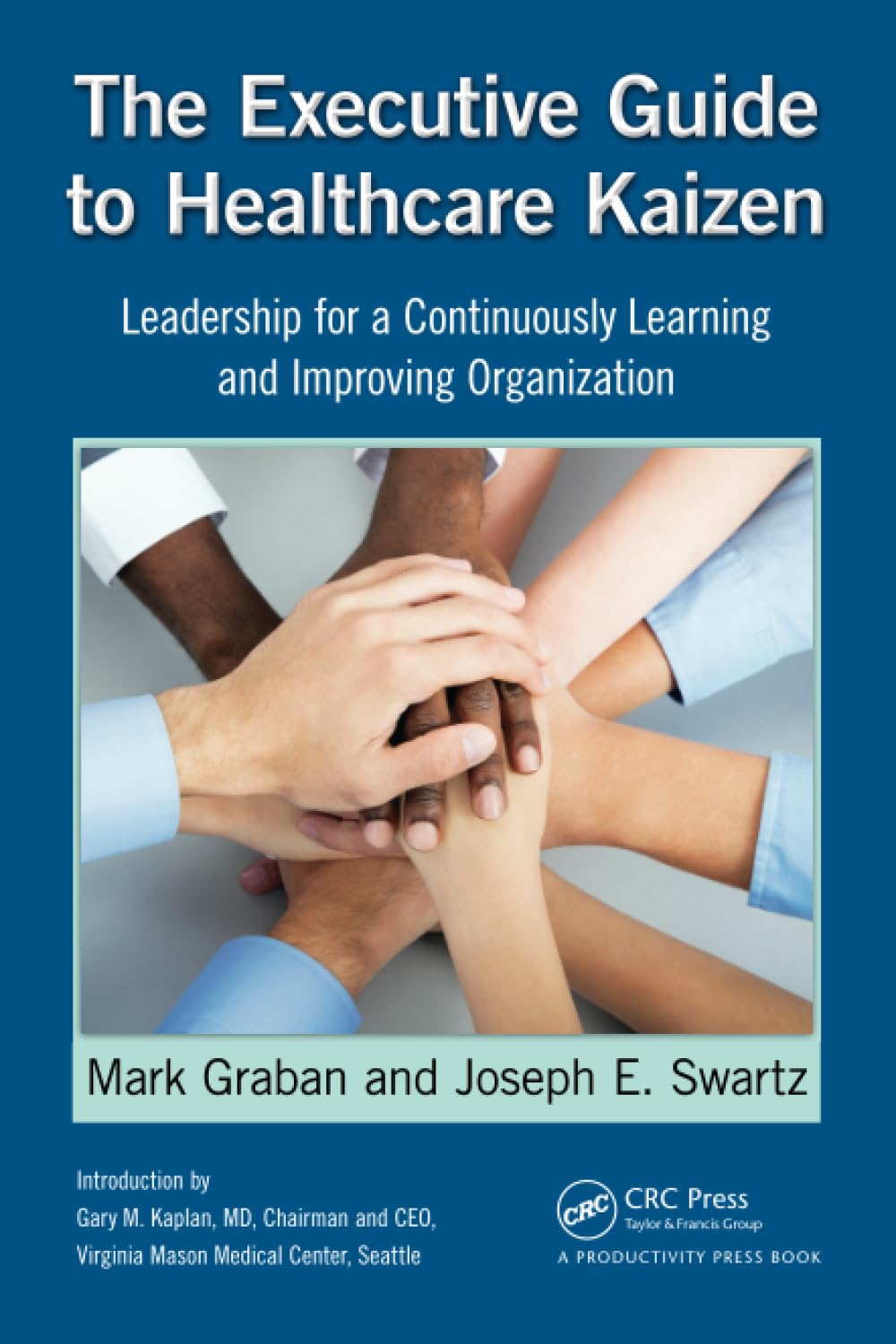 The Executive Guide to Healthcare Kaizen