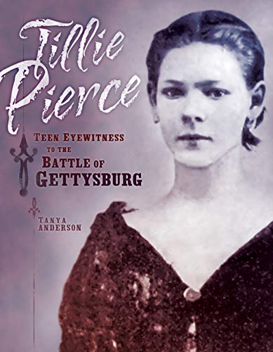 Tillie Pierce: Teen Eyewitness to the Battle of Gettysburg — used book cover