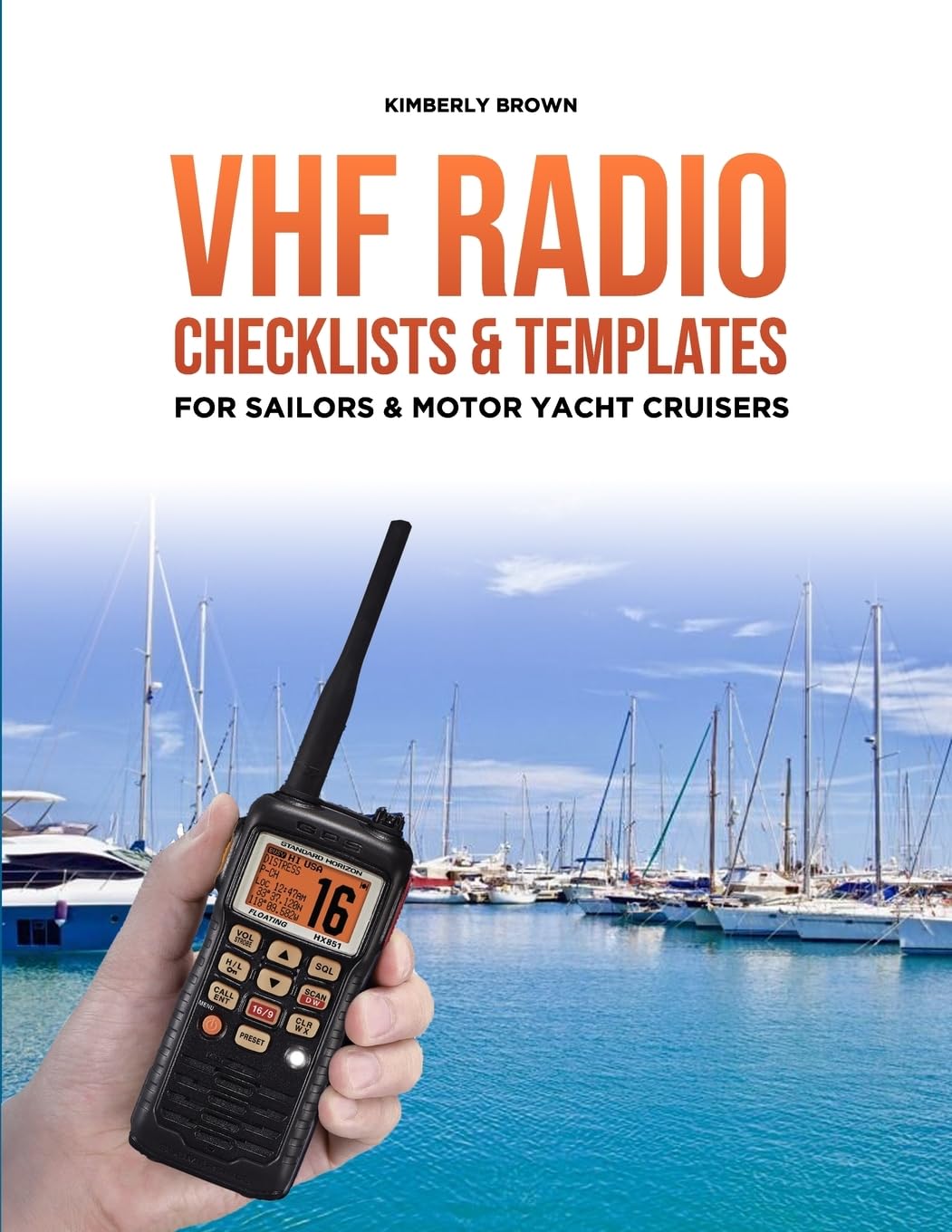 VHF Radio Checklists and Templates for Sailors: Reducing mistakes & making it easier when speaking over the VHF radio
