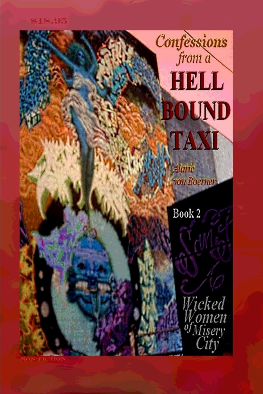 Wicked Women of Misery City (Confessions from a Hell Bound Taxi)