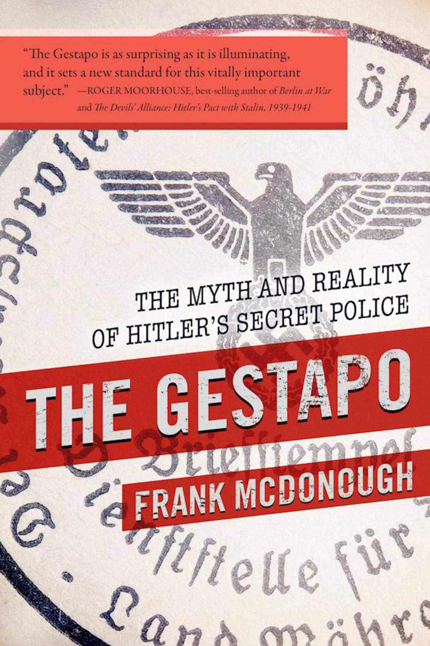 Gestapo: The Myth and Reality of Hitler&