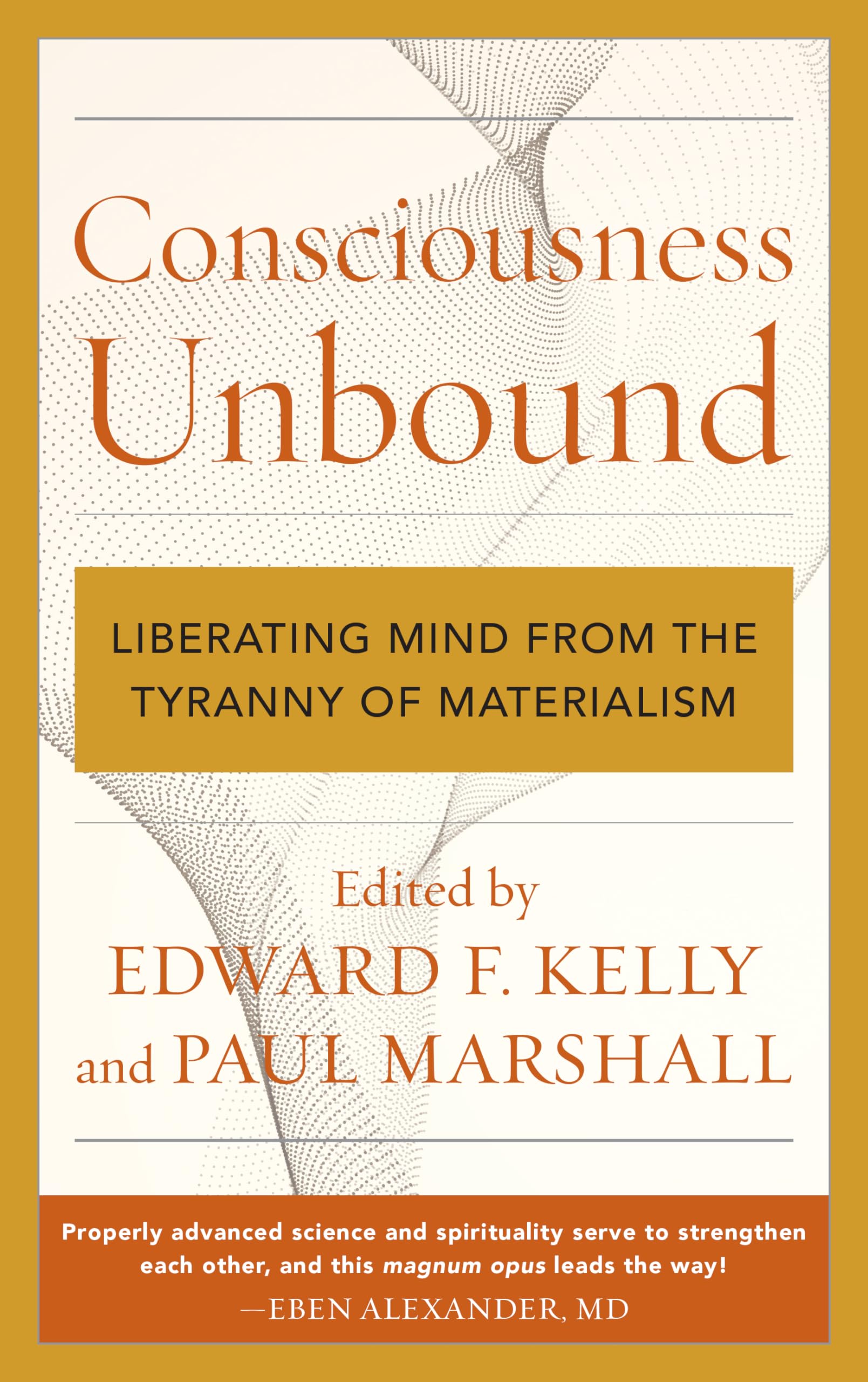 Consciousness Unbound: Liberating Mind from the Tyranny of Materialism — used book cover
