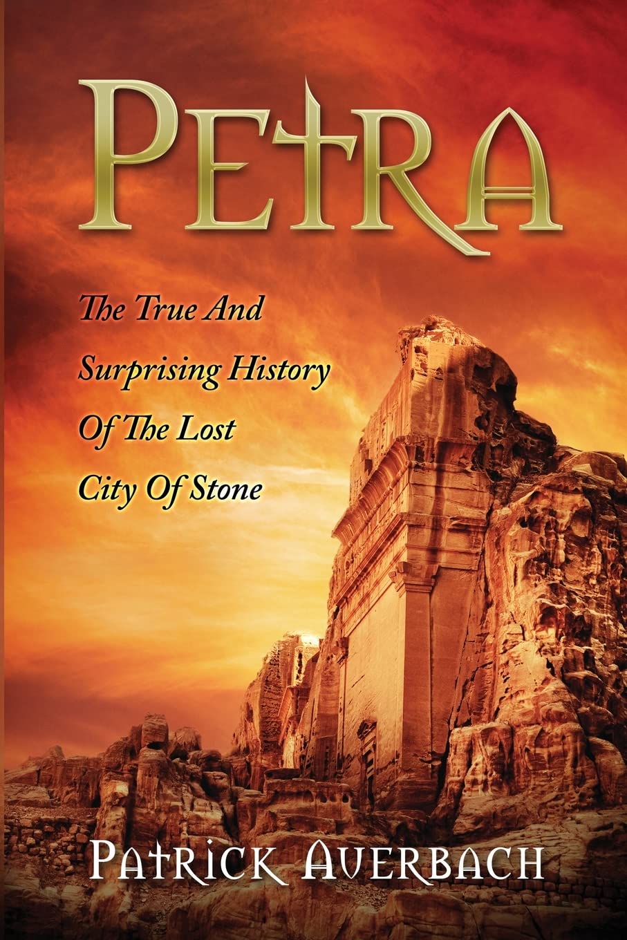 Petra: The True And Surprising History Of The Lost City Of Stone — used book cover