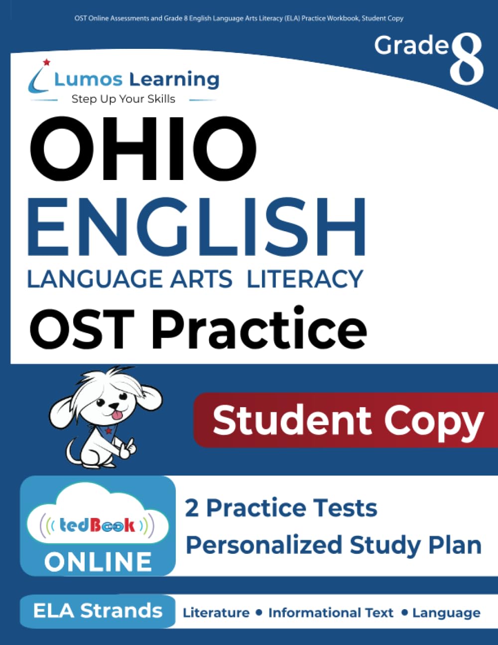 OST Online Assessments and Grade 8 English Language Arts Literacy (ELA) Practice Workbook, Student Copy — used book cover