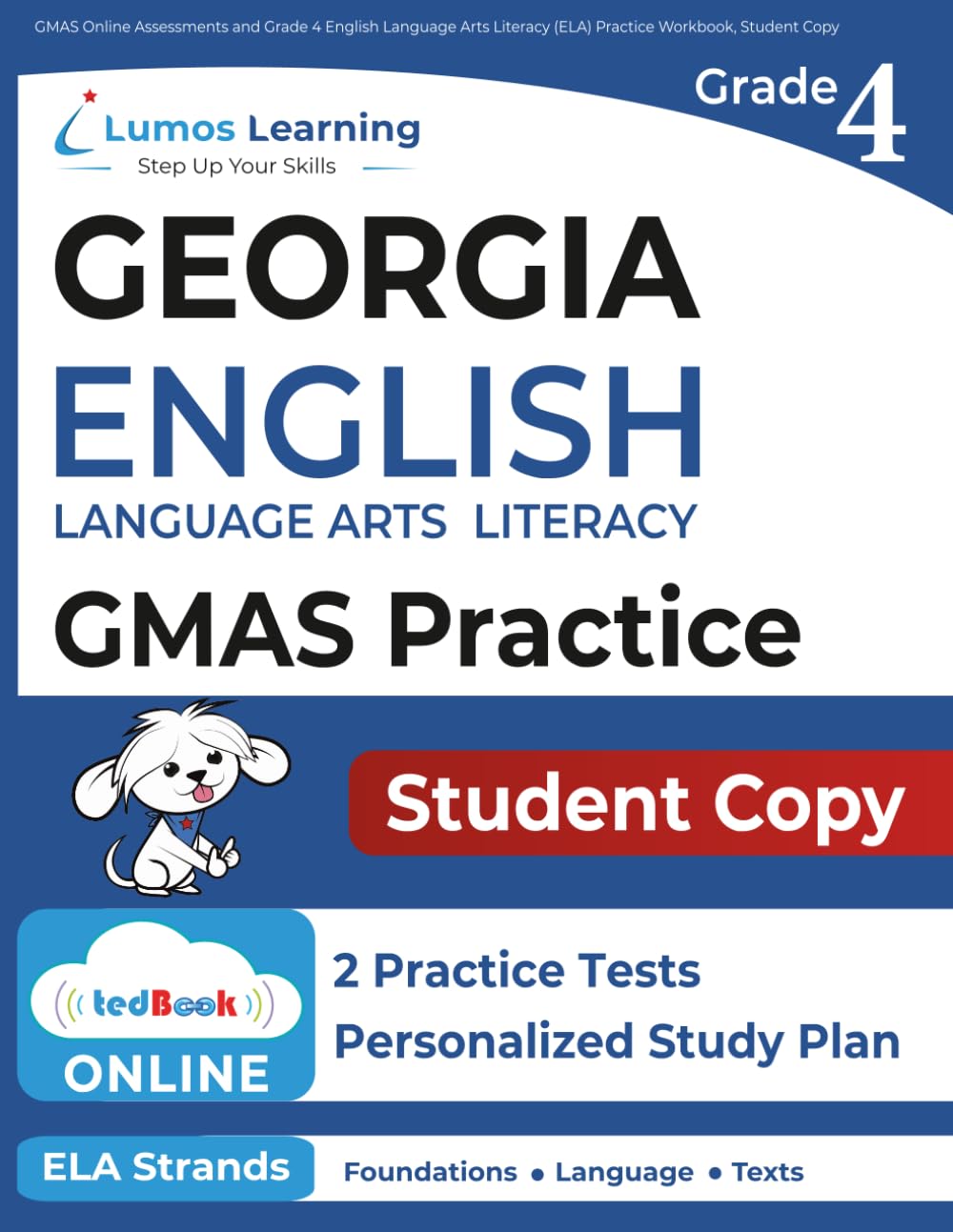GMAS Online Assessments and Grade 4 English Language Arts Literacy (ELA) Practice Workbook, Student Copy — used book cover