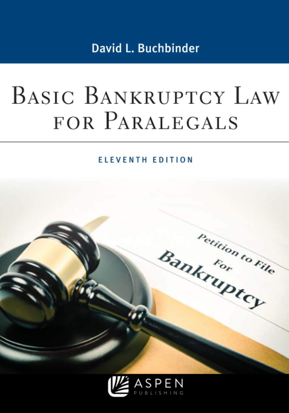 Basic Bankruptcy Law for Paralegals (Aspen Paralegal Series)