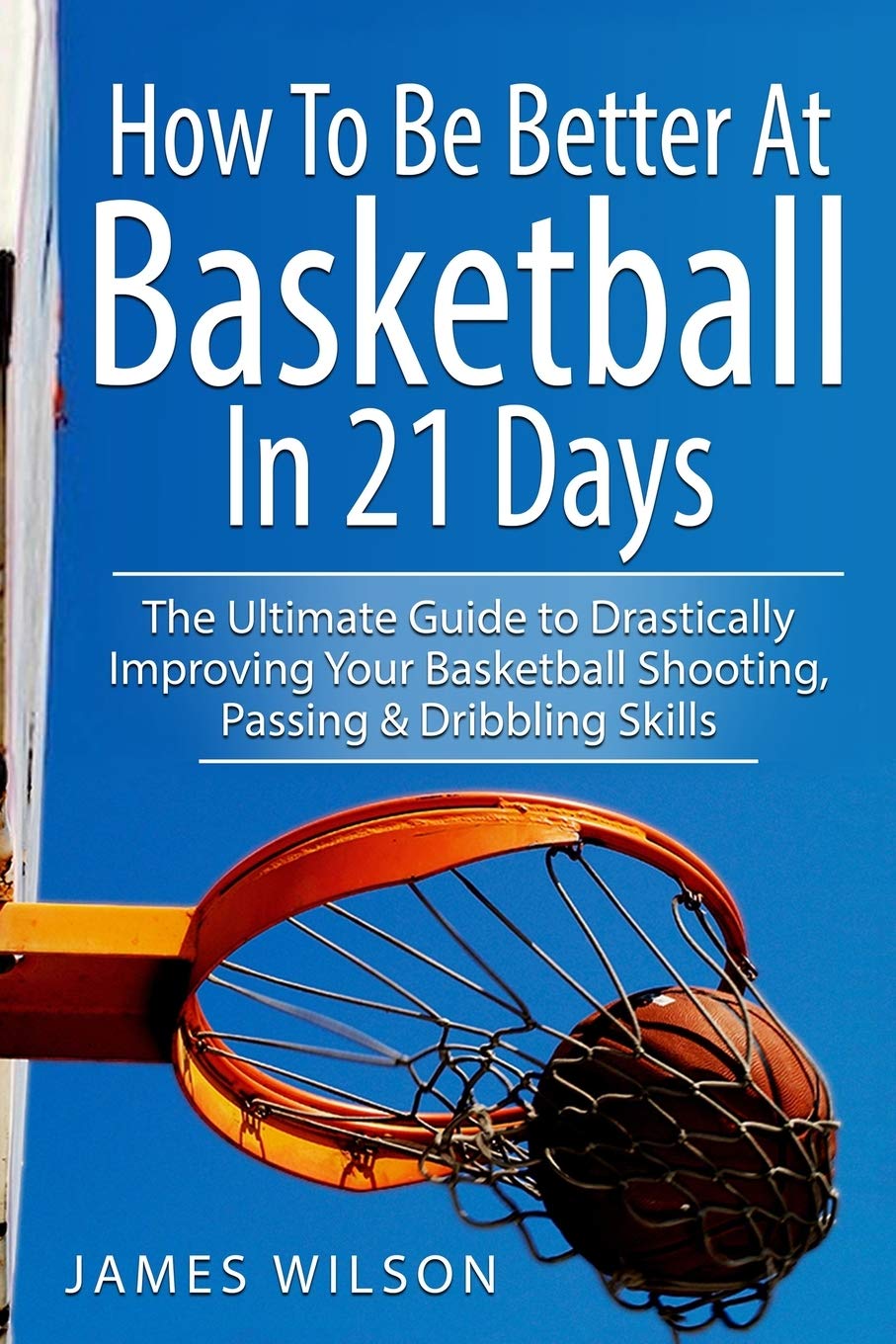 How to Be Better At Basketball in 21 days — used book cover