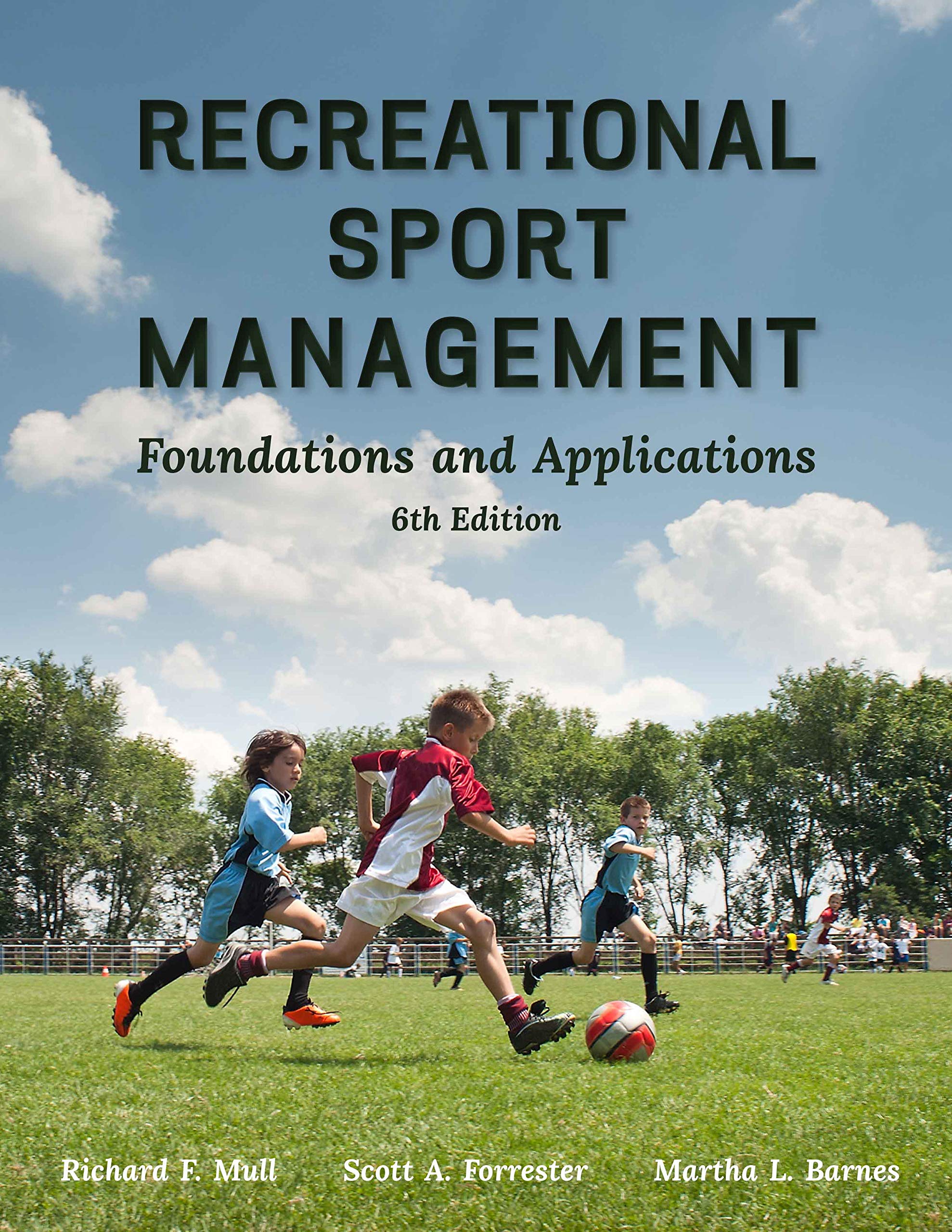 Recreational Sport Management Foundations and Applications